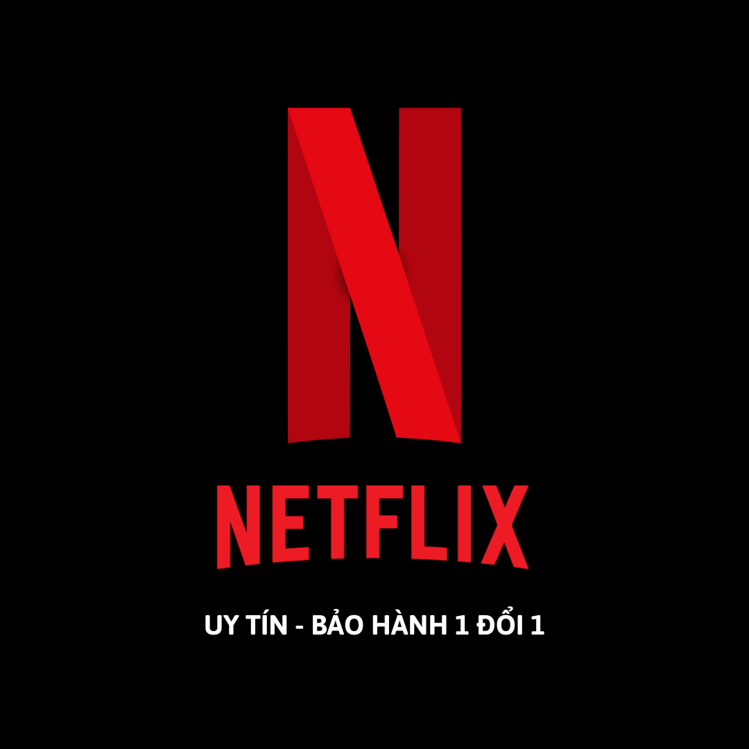 TÀI KHOẢN NETFLIX PREMIUM FULL HD 4K HDR - BẢO HÀNH 24/7