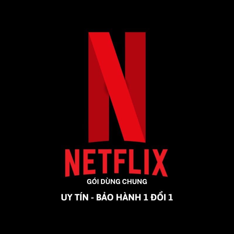 TÀI KHOẢN NETFLIX PREMIUM DÙNG CHUNG FULL 4K HDR CAO CẤP - BẢO HÀNH 24/7